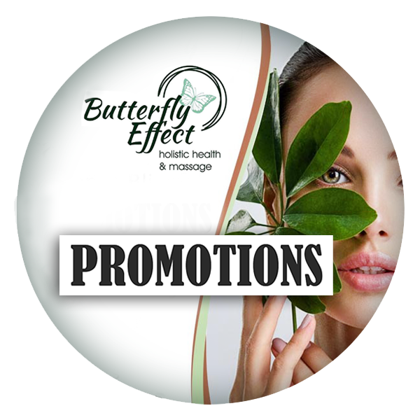Butterfly Effect Holistic Health and Massage - Promotions
